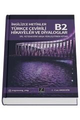 Türkçe Çevirili İngilizce Metinler - İngilizce Öğreten Beceri Kitabı B2 - 256 Sayfalık Okuma Kitabı