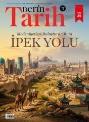 DerinTarih Dergi 32.Özel Sayı - İpek Yolu