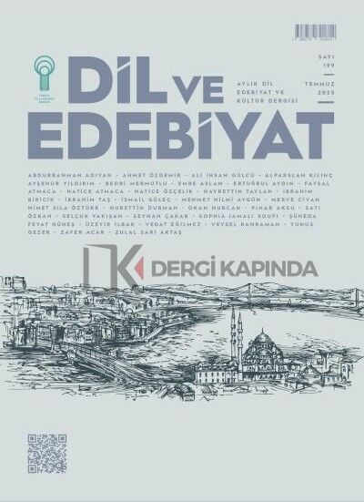 Dil ve Edebiyat Dergi 199.Sayı Temmuz 2025