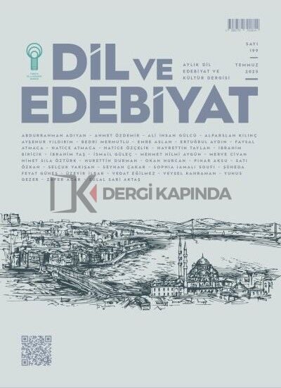 Dil ve Edebiyat Dergi 199.Sayı Temmuz 2025