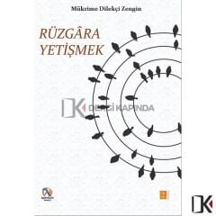 Rüzgara Yetişmek - Mükrime Dilekçi Zengin