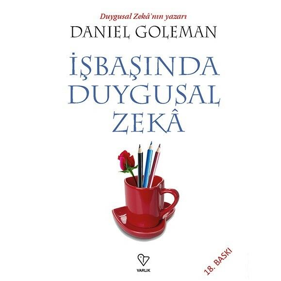 İşbaşında Duygusal Zeka - Daniel Goleman