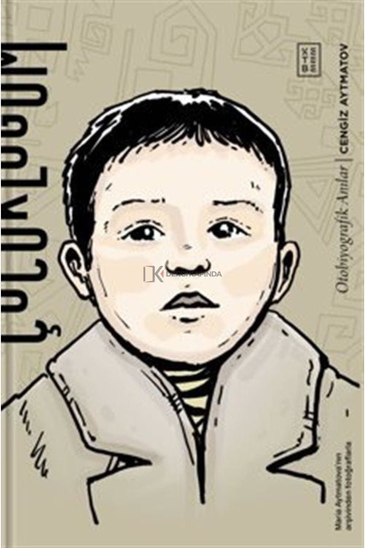 Çocukluğum / Otobiyografik Anılar