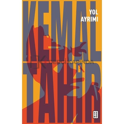 Yol Ayrımı - Kemal Tahir