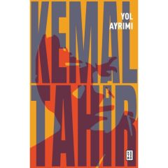 Yol Ayrımı - Kemal Tahir