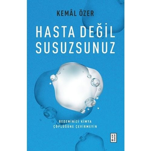 Hasta Değil Susuzsunuz - Kemal Özer