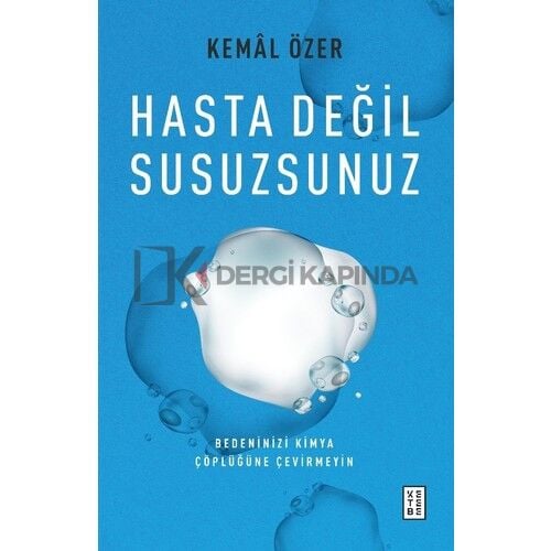 Hasta Değil Susuzsunuz - Kemal Özer