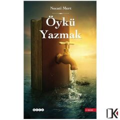 Öykü Yazmak - Necati MERT