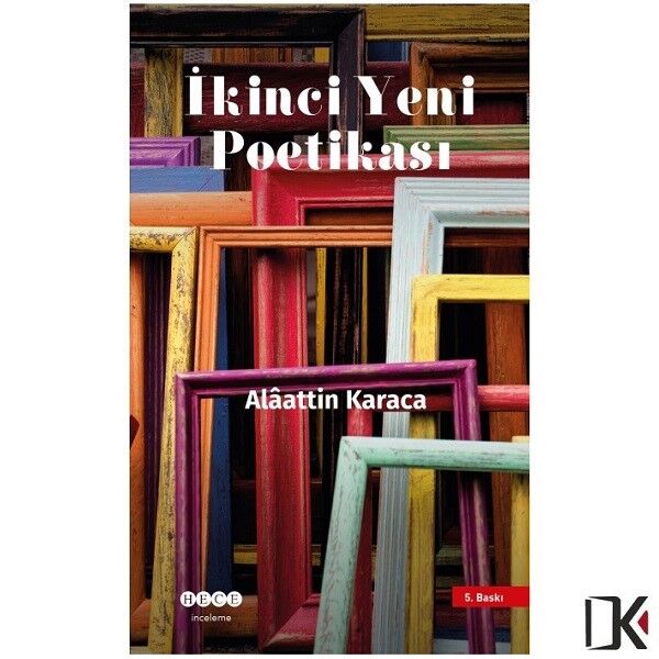 İkinci Yeni Poetikası - Alâattin KARACA