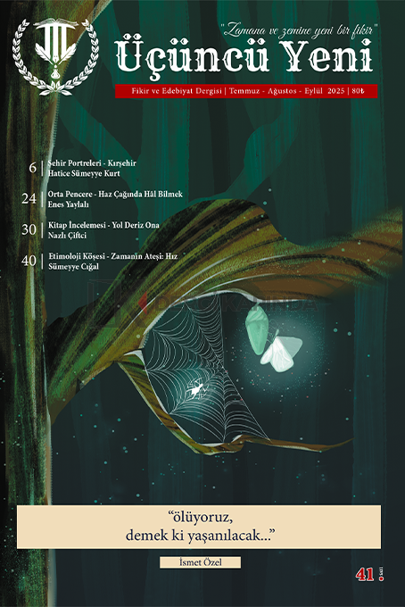 Üçüncü Yeni Dergi 41.Sayı Temmuz-Ağustos-Eylül 2025