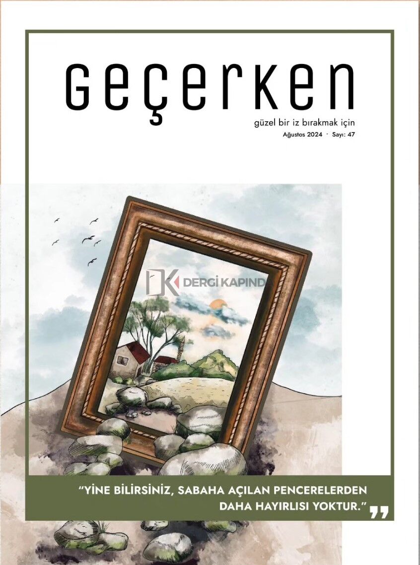 Geçerken Dergi 47.Sayı Ağustos 2024