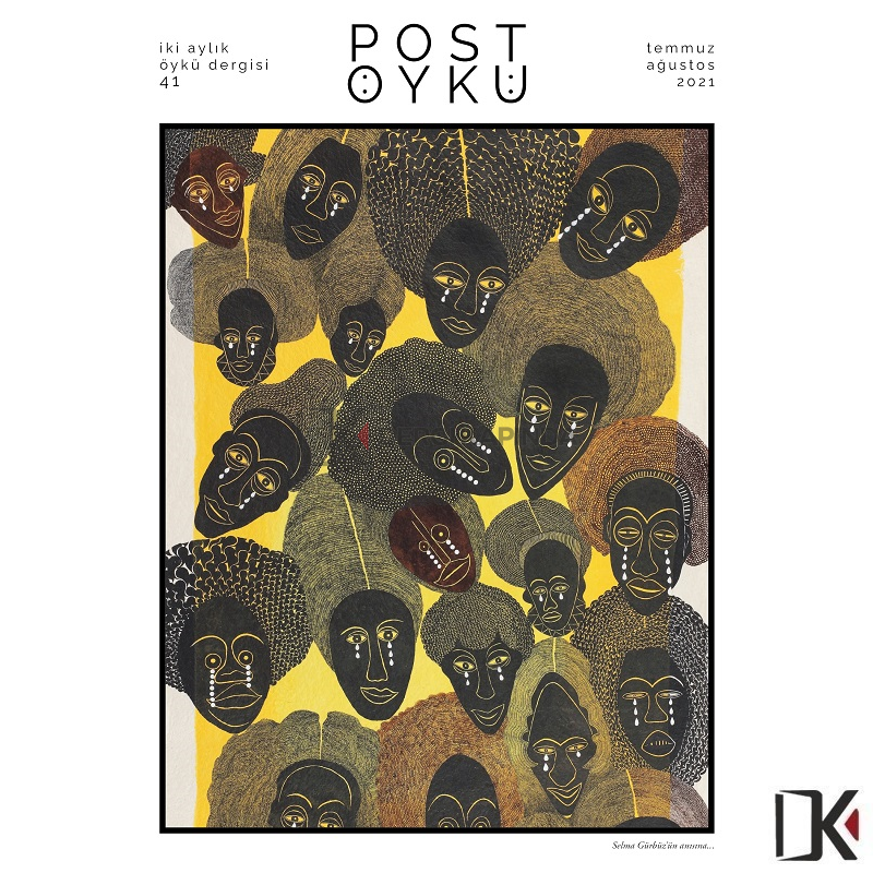 Post Öykü 41.Sayı Temmuz-Ağustos 2021