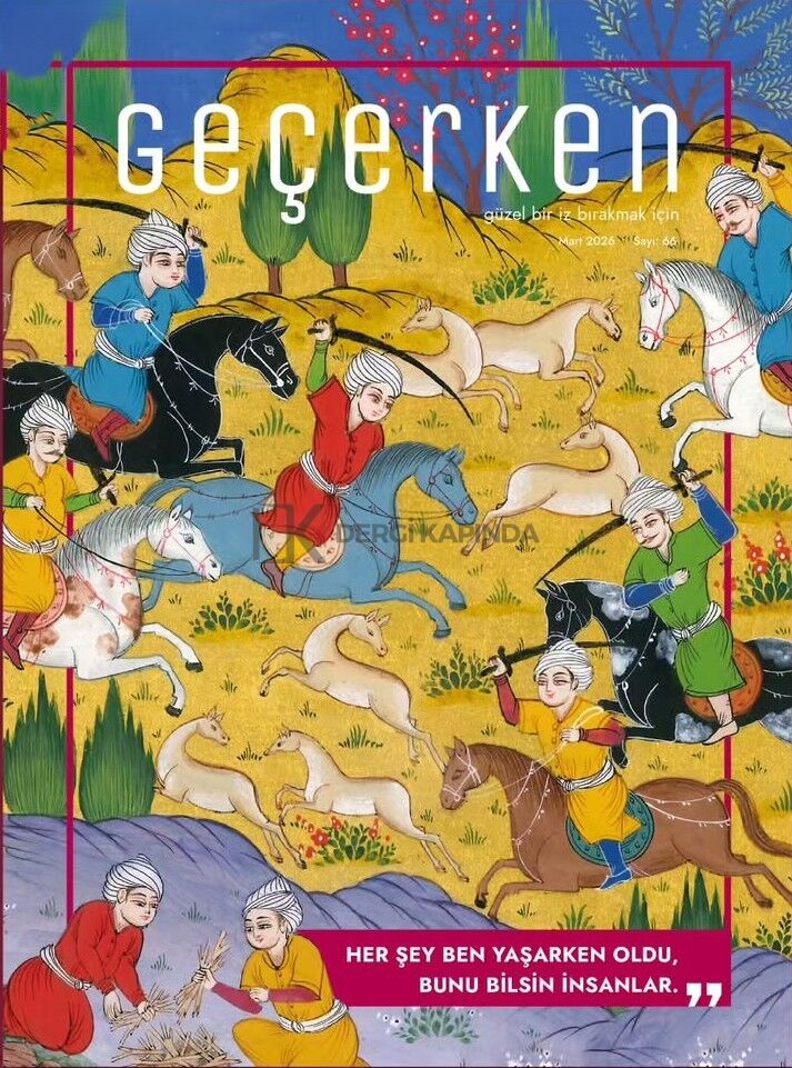 Geçerken Dergi 66.Sayı Mart 2026