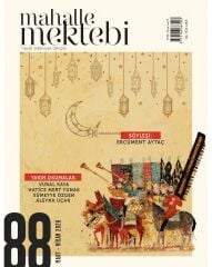 Mahalle Mektebi Dergi 88.Sayı Mart-Nisan 2026