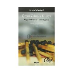 Çivisi Çıkmış Dünya – Uygarlıklarımız Tükendiğinde - Amin Maalouf.
