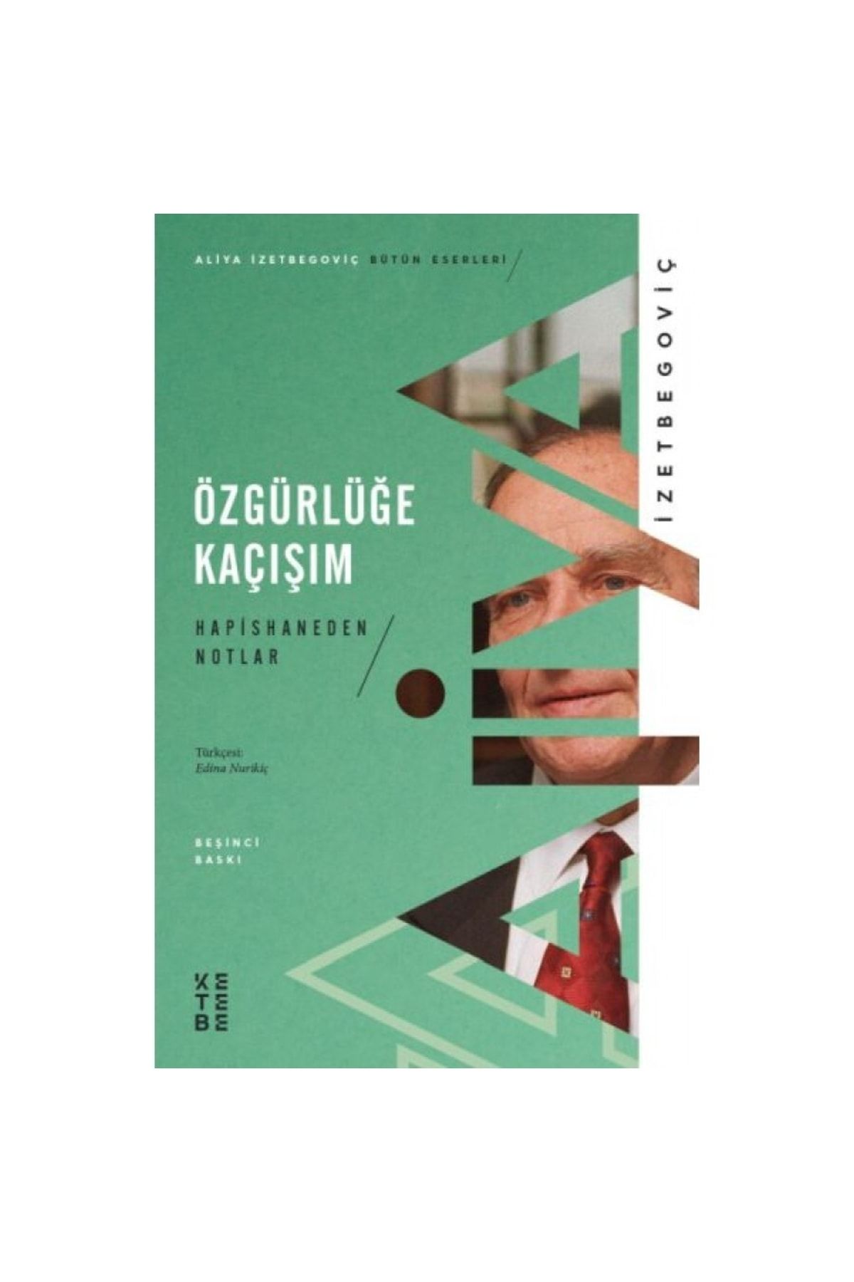 Özgürlüğe Kaçışım - Hapishaneden Notlar