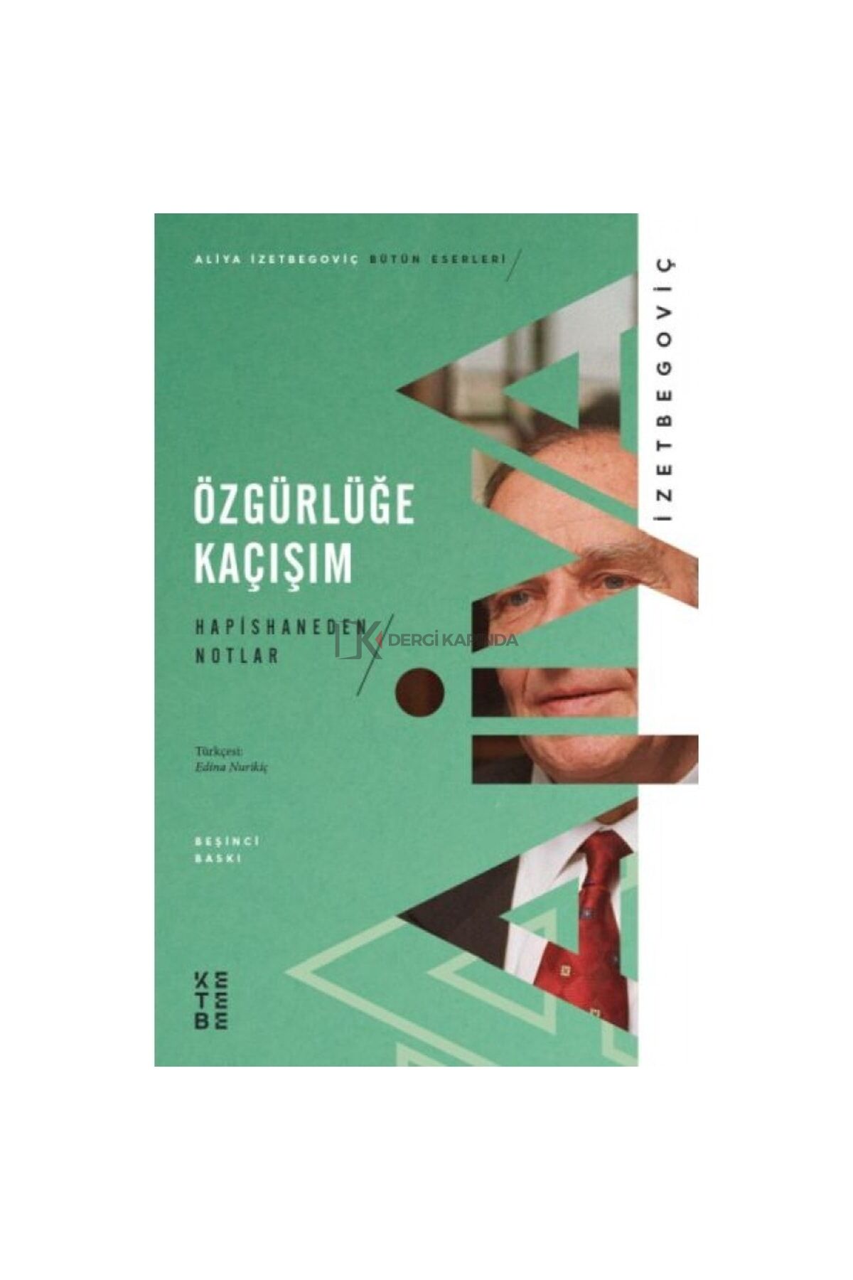 Özgürlüğe Kaçışım - Hapishaneden Notlar