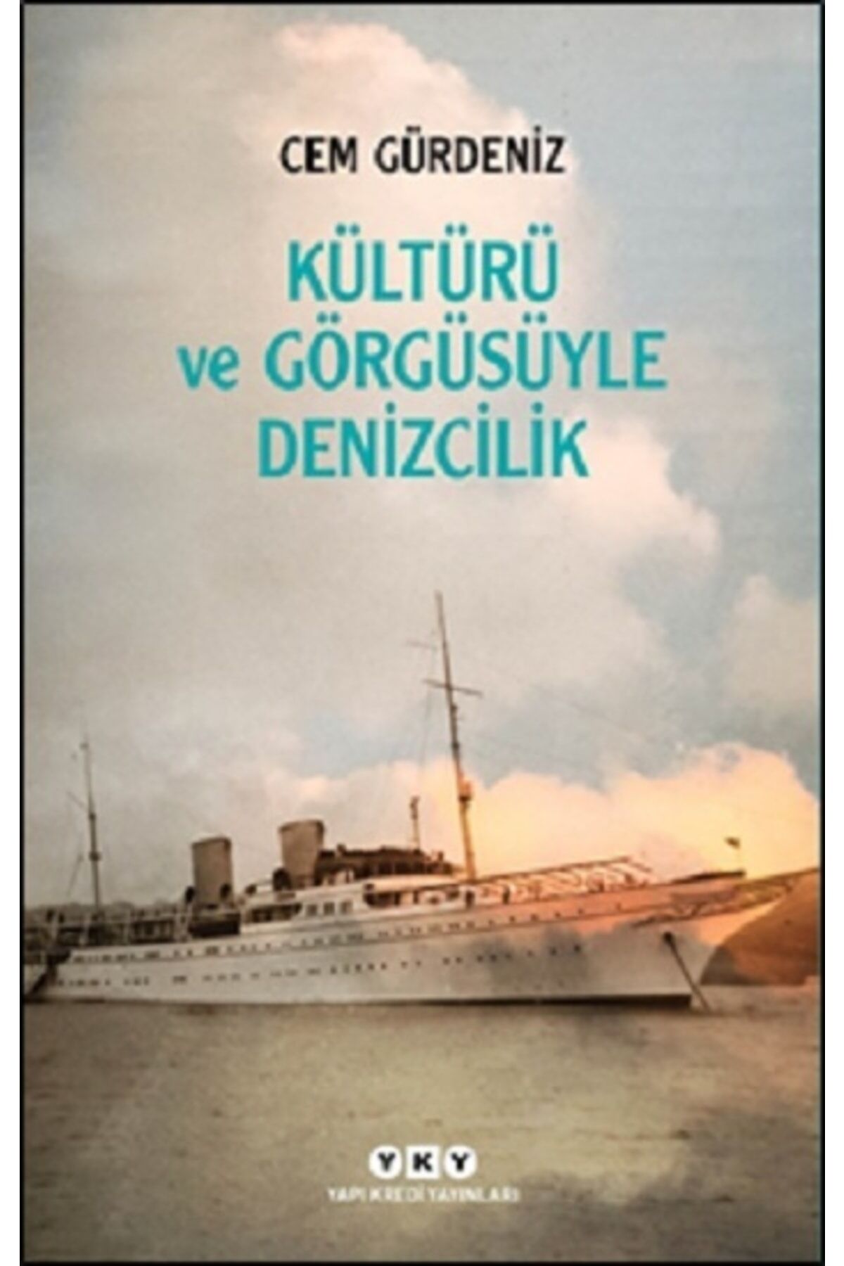 Kültürü Ve Görgüsüyle Denizcilik