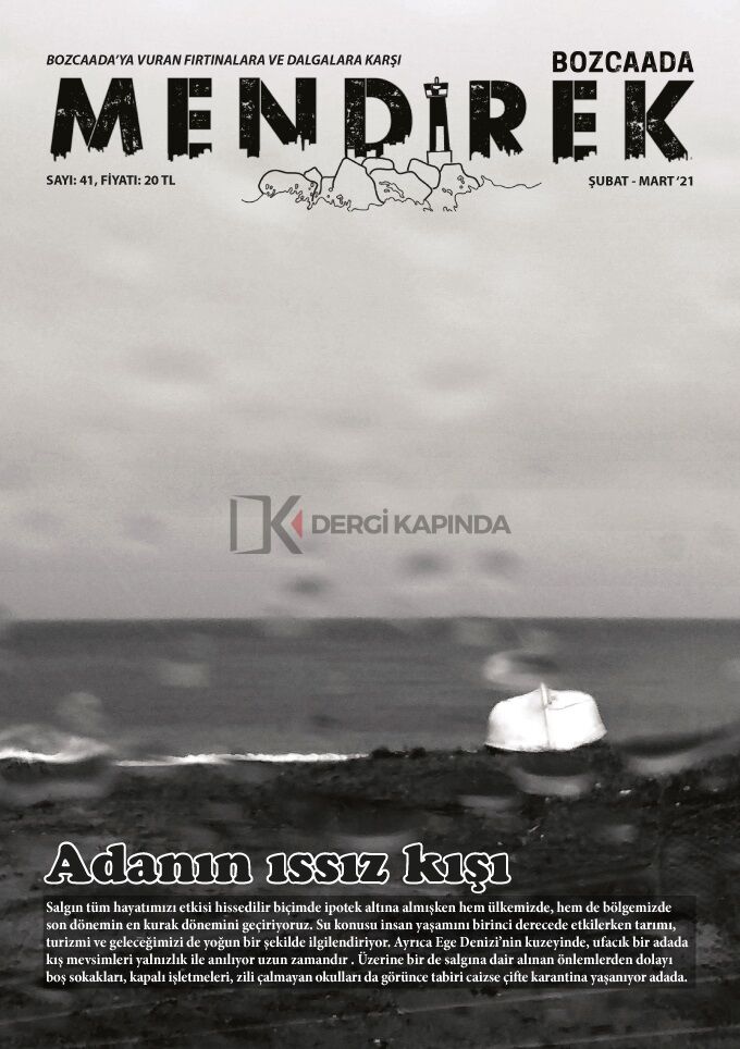 Bozcaada Mendirek 41.Sayı Şubat-Mart 2021