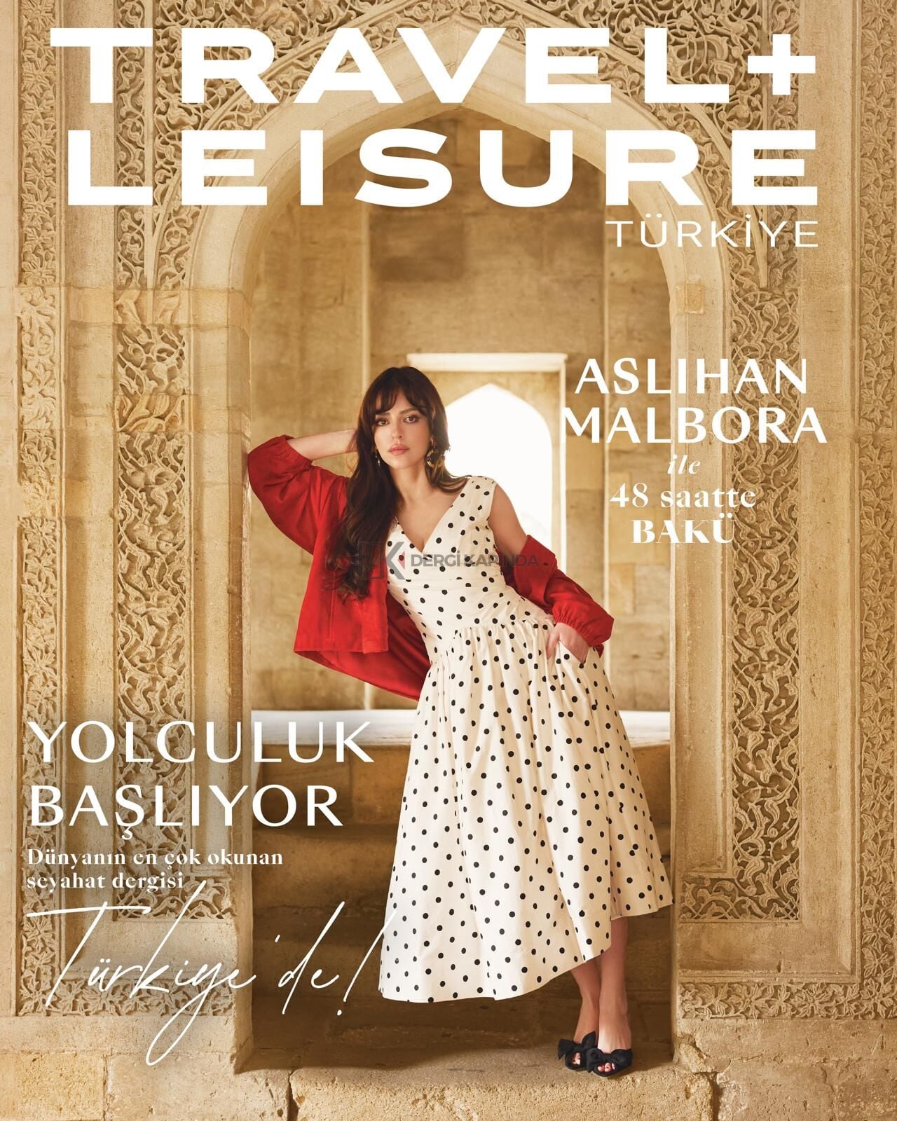 Travel + Leisure Türkiye Dergi – İlkbahar 2026 – Aslıhan Malbora