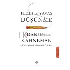 Hızlı ve Yavaş Düşünme - Daniel Kahneman