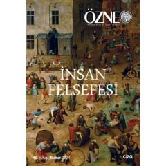Özne 40.Kitap Bahar 2024 İnsan Felsefesi