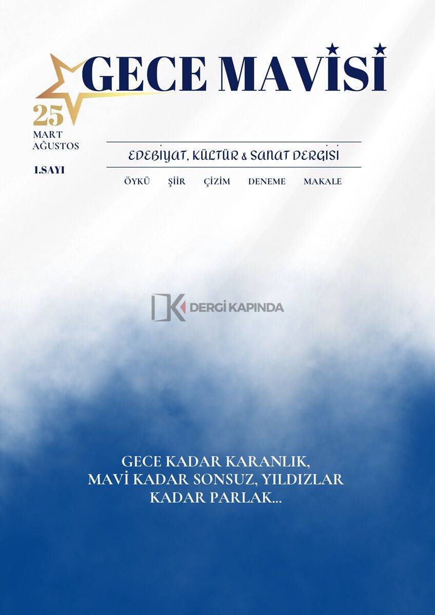 Gece Mavisi Dergi 1.Sayı Mart-Ağustos 2025