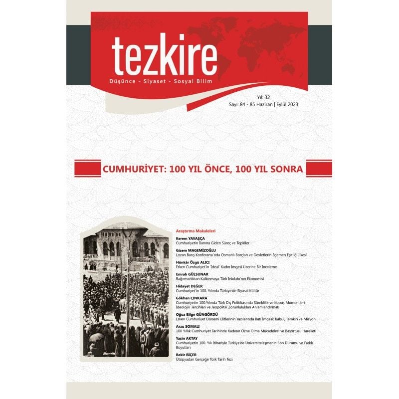 Tezkire Dergi 84-85.Sayı Haziran-Eylül 2023 - Cumhuriyet : 100 Yıl Önce, 100 Yıl Sonra