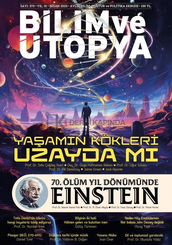 Bilim ve Ütopya Dergi 370.Sayı Nisan 2025