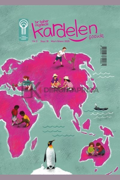 Kardelen Çocuk Dergi 18.Sayı Mart-Nisan 2025
